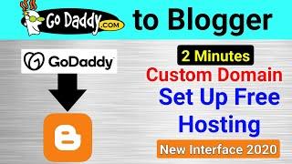 How To Setup Custom Domain On Blogger With GoDaddy | Blogger New Interface 2020 | GoDaddy to Blogger