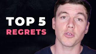 TOP 5 REGRETS from people at the end of their life...