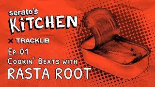 Serato's Kitchen x Tracklib | Live Beat making with Rasta Root Ep.1