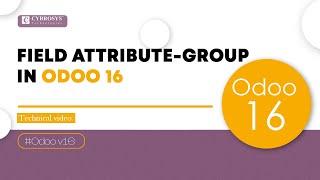 Field Attribute Groups in Odoo 16 | Odoo 16 Development Tutorials