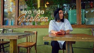 EVA Rida - Gisher  [Official Video] 2024