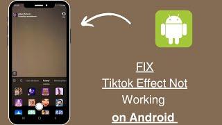 FIX TikTok Effect Not Showing || TikTok Filter Not Working (2024)