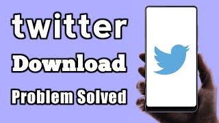 How to Twitter app Download Problem Solved in Play Store