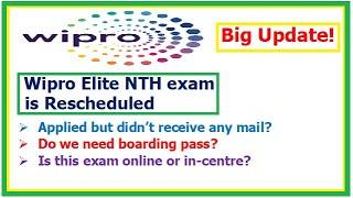 Wipro Elite NTH exam is Rescheduled, What's the next date? Waiting for exam mail? Exam Pattern?