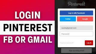 How To Login Pinterest With Facebook Account or Gmail