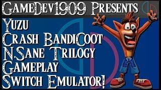 Crash Bandicoot N Sane Trilogy Yuzu The Nintendo Switch Emulator Gameplay