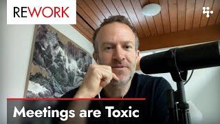Meetings are toxic