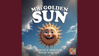 Mr. Golden Sun (Nursery Rhyme Version)