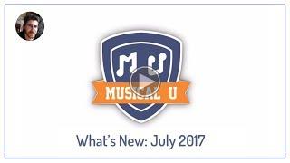 What's New in Musical U: July 2017