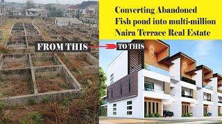 Abandoned Fish Pond Real Estate Transformation To Multi Million Naira Terrace Lagos Nigeria