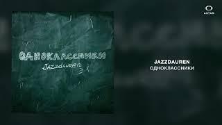 Jazzdauren - Одноклассники