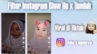 Cara Mendapatkan Filter Instagram Glow Up X Tanduk | Viral di Tiktok 