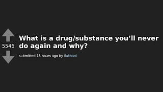 Redditors Share Their Drug Horror Stories: Never Again!