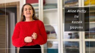 Alize Puffy ile Kazak | ÇOK KOLAY | ŞİŞ YOK - TIĞ YOK | Kalın iple Kazak 