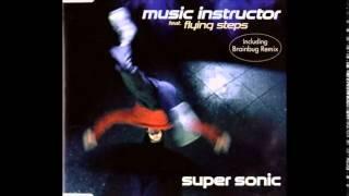 Music Instructor Feat. Flying Steps - Super Sonic (Single Edit)