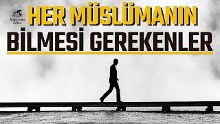 HER MÜSLÜMAN İÇİN ÖZET HALİNDE TEMEL BİLGİLER  | 1.BÖLÜM