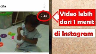 Cara Upload Video Instagram Lebih dari 1 Menit Tanpa Aplikasi Tambahan