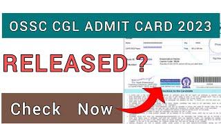 OSSC CGL Admit Card 2023 | How To Check OSSC CGL Admit Card 2023