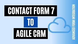 How to Integrate Contact Form 7 to Agile CRM Easily | Best Plugin