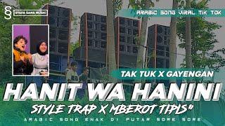 DJ HANNIT WAHANINI ARABIC SONG STYLE TAK TUK SIMPATIK X GAYENGAN COCOK DI PUTAR SORE SORE