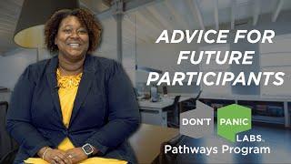 Advice for Future Participants - Don't Panic Labs Pathways Program