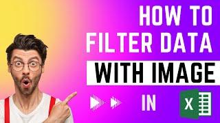 How to Filter Pictures with Data in Excel