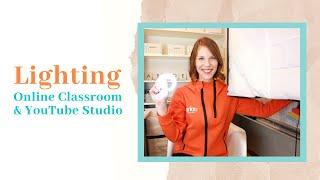 EASY LIGHTING For Your Online Classroom and YouTube Studio