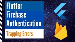 Flutter Firebase Authentication - Error Trapping