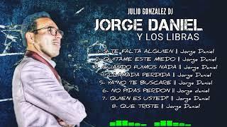  Jorge Daniel Y Los Libras / Exitos || JULIO GONZALEZ DJ