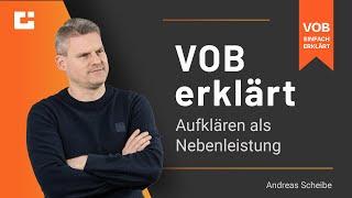 VOB erklärt: Aufklärungsarbeit als Nebenleistung