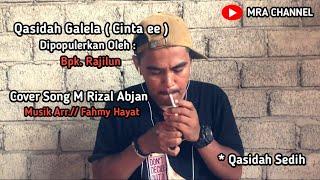 Qasidah Galela ( Cinta ee ) Cover Song M Rizal Abjan