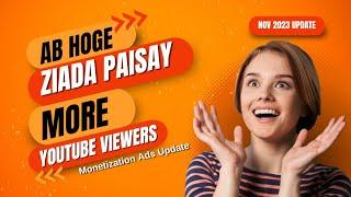 YouTube Monetization Ads Control Update | Nov 2023 | Control Gaya Paisa Aya | Good News!