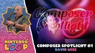 Composer Spotlight #1 - David Wise