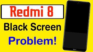 How to Fix Redmi 8 Black Screen Problem | Redmi 8 Screen Off Problem
