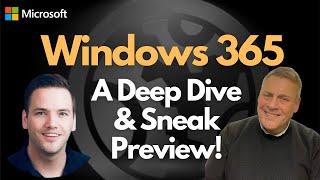 Windows 365 A Deep Dive & Sneak Preview