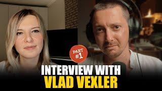 Interview with @VladVexler (Part I)