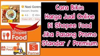 Cara Menentukan Harga Jual Di Shopee Food Jika Pasang Promo Standar & Premium