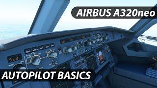 Airbus A320neo Autopilot Basics - Microsoft Flight Simulator - Tutorial - How to use the Autopilot