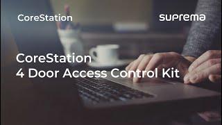 [CoreStation] Webinar: CoreStation 4 Door Access Control Kit l Suprema