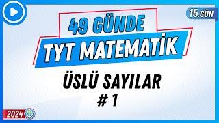 Üslü Sayılar 1 | 49 Günde TYT Matematik Kampı 15.Gün | 2024 | Rehber Matematik