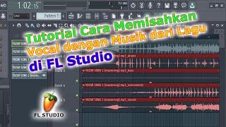 Tutorial Cara Memisahkan Vocal dengan Musik dari Lagu di FL Studio