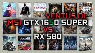 MSI GTX 1650 SUPER VENTUS OC vs RX 580 Benchmarks | 59 tests