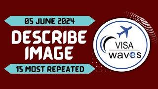 PTE DESCRIBE IMAGE || PTE DESCRIBE IMAGE MAY 2024 || PTE MOST REPEATED