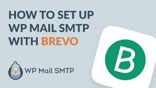 How to Set Up WP Mail SMTP with Brevo (formally Sendinblue)