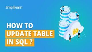Update Query | Update Records in Table | SQL Tables | SQL Tutorial for Beginners | Simplilearn