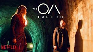 The OA Season 3 Trailer | Netflix Series Is Back! Brit Marling, Jason Isaacs, Emory Cohen