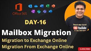 How to configure exchange online migration ! Types of Migration ! Concept of O365 Migration