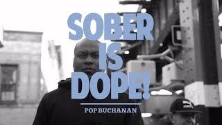 Sober is Dope Founder creates Sober Commercial for Quitting Alcohol - POP Buchanan #sober