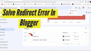 Solve Redirect Error In Blogger | Redirect Error and No Indexing In Blogger