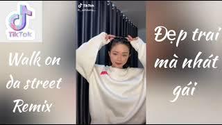 [Tiktok tổng hợp] Trend nhảy trên nền nhạc Walk on da street - 16Typh cực chất